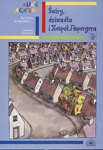 Świry, dziwadła i Zespół Aspergera. Przewodnik użytkownika dorastania - Luke Jackson