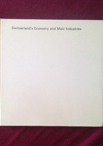 Switzerland`s Economy and Main Industries - Pierre Beguin