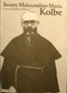 Św.Maksymilian Maria Kolbe - Leon Dyczewski