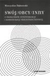 Swój/obcy/inny - Mieczysław Dąbrowski