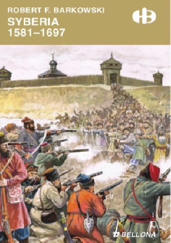 Syberia 1581-1697 - Robert F. Barkowski