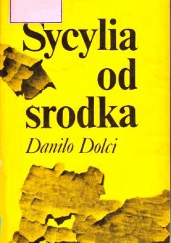 Sycylia od środka. Wybór z dzieł - Danilo Dolci