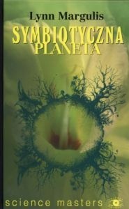 Symbiotyczna planeta - Lynn Margulis