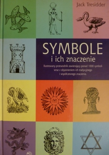 Symbole i ich znaczenie - Jack Tresidder