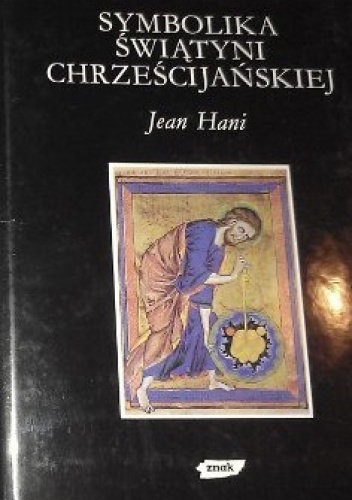 Symbolika świątyni chrześcijańskiej - Jean Hani