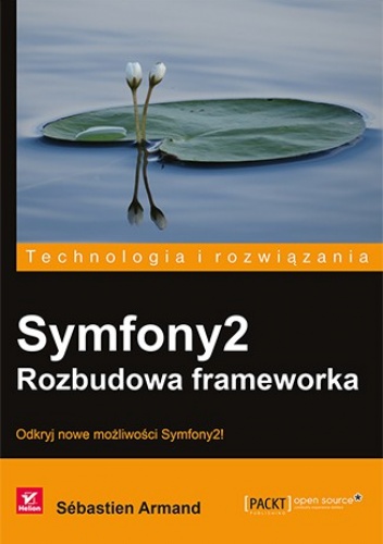 Symfony2. Rozbudowa frameworka - Sébastien Armand
