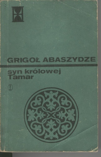 Syn królowej Tamar - Grigoł Abaszydze