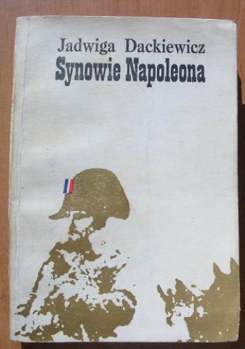 Synowie Napoleona część 1 - Jadwiga Dackiewicz