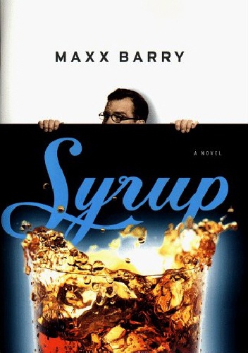 Syrup - Max Barry