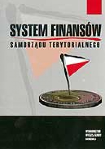 System finansów samorządu terytorialnego. Wybrane problemy - Leszek Patrzałek