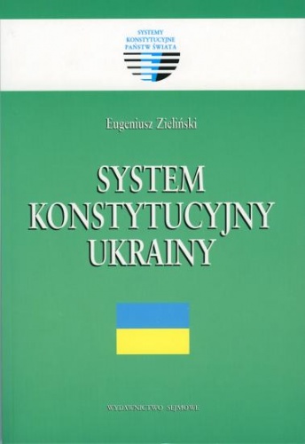 System konstytucyjny Ukrainy - Eugeniusz Zieliński