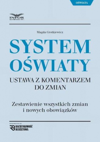 System Oświaty Ustawa z komentarzem do zmian - Grotkiewicz Magda