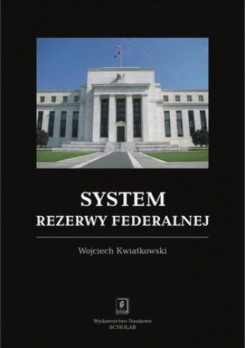 System rezerwy federalnej - Kwiatkowski Wojciech