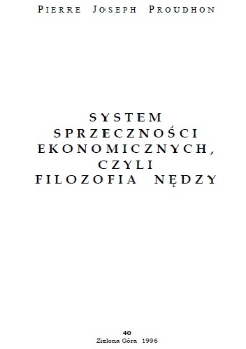 System sprzeczności ekonomicznych, czyli filozofia nędzy - Pierre-Joseph Proudhon