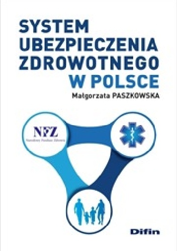 System ubezpieczenia zdrowotnego w Polsce - Małgorzata Paszkowska