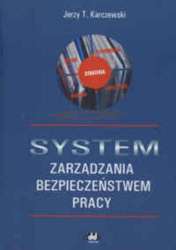System zarządzania bezpieczeństwem pracy - Jan Karczewski