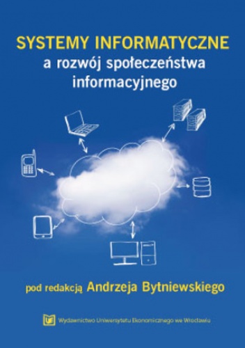 Systemy informatyczne a rozwój społeczeństwa informacyjnego - Andrzej Bytniewski red.