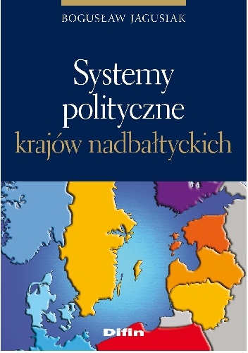 Systemy polityczne krajów nadbałtyckich - Bogusław Jagusiak