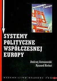 Systemy polityczne współczesnej Europy - Ryszard Herbut, Andrzej Antoszewski