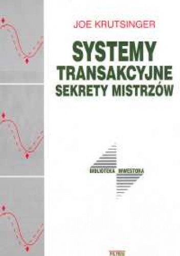 Systemy transakcyjne. Sekrety mistrzów - Joe Krutsinger