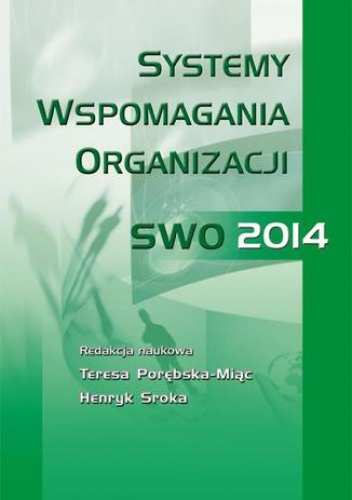 Systemy wspomagania organizacji SWO 2014 - Henryk Sroka, Porębska-Miąc Teresa