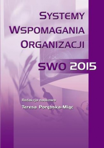 Systemy wspomagania organizacji SWO'15 - Porębska-Miąc Teresa