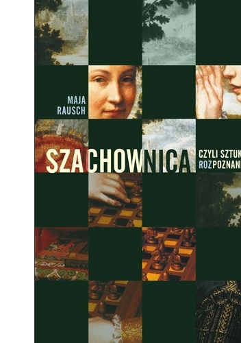 Szachownica, czyli sztuka rozPoznania - Maja Rausch