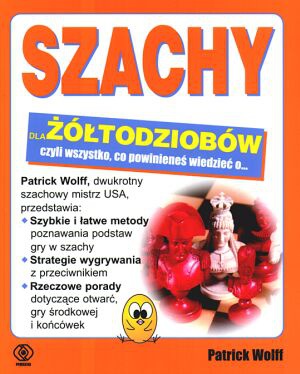 Szachy dla żółtodziobów - Patrick Wolff