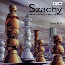 Szachy od pierwszego ruchu do mata - King Daniel - Daniel King