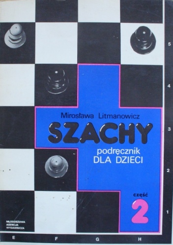 Szachy. Podręcznik dla dzieci. Część 2 - Mirosława Litmanowicz