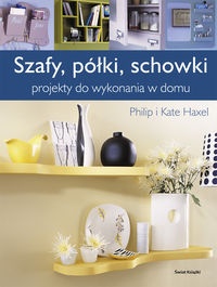 Szafy, półki, schowki - praca zbiorowa