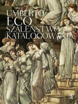 Szaleństwo katalogowania - Umberto Eco