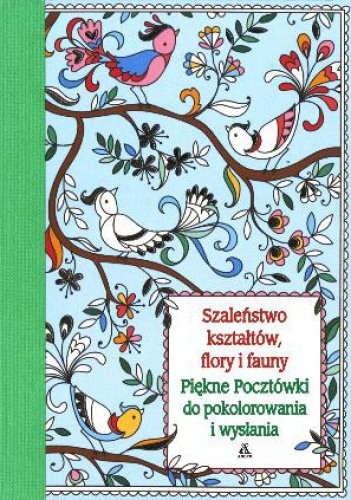 Szaleństwo kształtów flory i fauny. Piękne pocztówki do pokolorowania i wysłania - Beth Gunnell