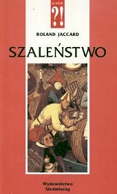 Szaleństwo - Roland Jaccard