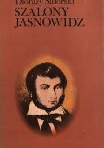 Szalony jasnowidz - Dionizy Sidorski