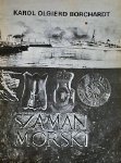 Szaman Morski - Karol Olgierd Borchardt