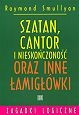 Szatan, Cantor i nieskończoność oraz inne łamigłówki - Raymond Smullyan