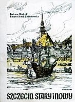 Szczecin stary i nowy - Tadeusz Białecki, Lucyna Turek-Kwiatkowska