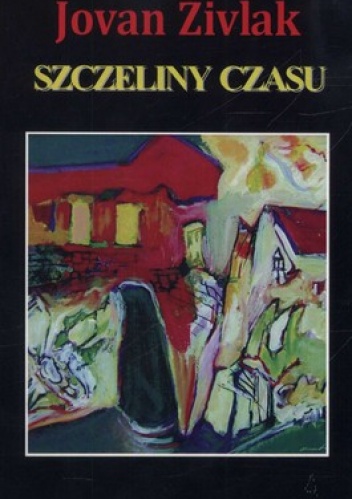 Szczeliny czasu - Jovan Zivlak