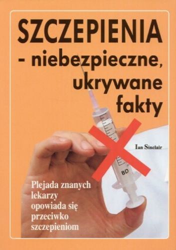 Szczepienia-niebezpieczne, ukrywane fakty - Ian Sinclair