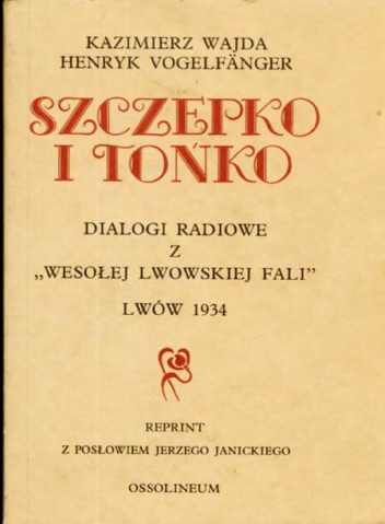 Szczepko i Tońko : djalogi radjowe z Wesołej lwowskiej fali - Kazimierz Wajda, Henryk Vogelfänger