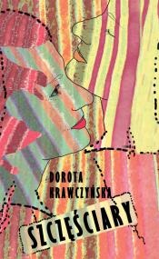 Szczęściary - Dorota Krawczyńska