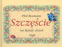 Szczęście na każdy dzień - Phil Bosmans