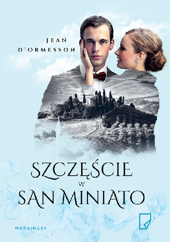 Szczęście w San Miniato - Jean d'Ormesson