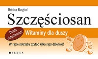 Szczęściosan. Witaminy dla duszy - Bettina Burghof