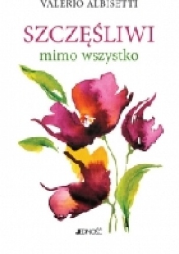 Szczęśliwi mimo wszystko - Valerio Albisetti