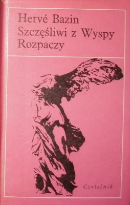 Szczęśliwi z Wyspy Rozpaczy - Hervé Bazin