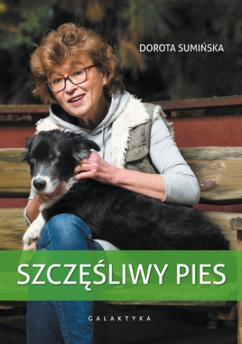 Szczęśliwy pies. Wydanie trzecie - Dorota Sumińska