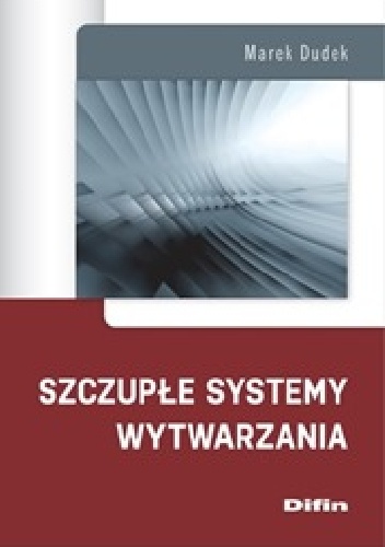 Szczupłe systemy wytwarzania - Marek Dudek