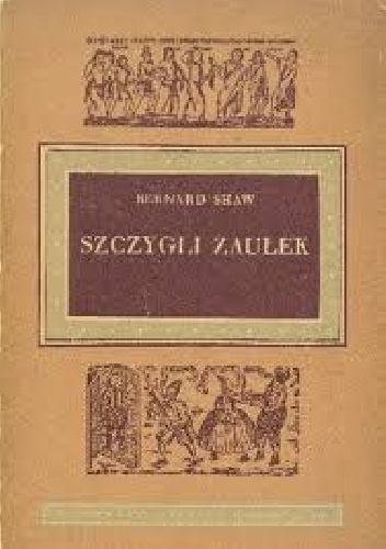 Szczygli Zaułek - George Bernard Shaw